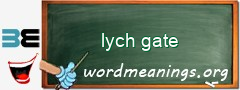 WordMeaning blackboard for lych gate